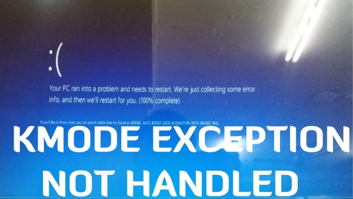 kmode exception not handled, kmode, Blue Screen of Death, BSOD