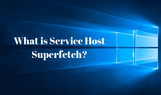 Service Host Superfetch, What is Service Host Superfetch, service host, Disable Superfetch