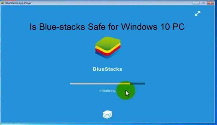 Is bluestacks safe