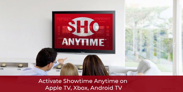 showtime anytime.com/activate, Activate Showtime Anytime, Showtime Anytime, Showtime Anytime App