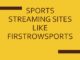 FirstRow, FirstRow Sports, Sports streaming sites, FirstRowSports, streaming website