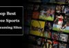 sports streaming sites, free sports streaming sites, best Sports Streaming Sites